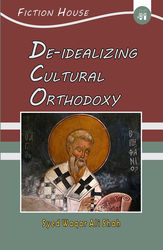 De Idealizing Culture Orthodoxy Fiction House
